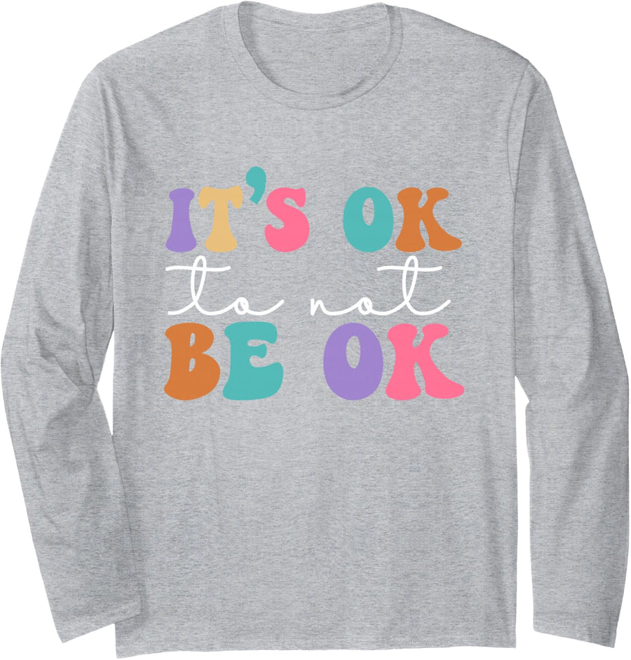 It's ok not to be ok Mental Health Awareness Long Sleeve T-Shirt - Adult Unisex Heather Grey
