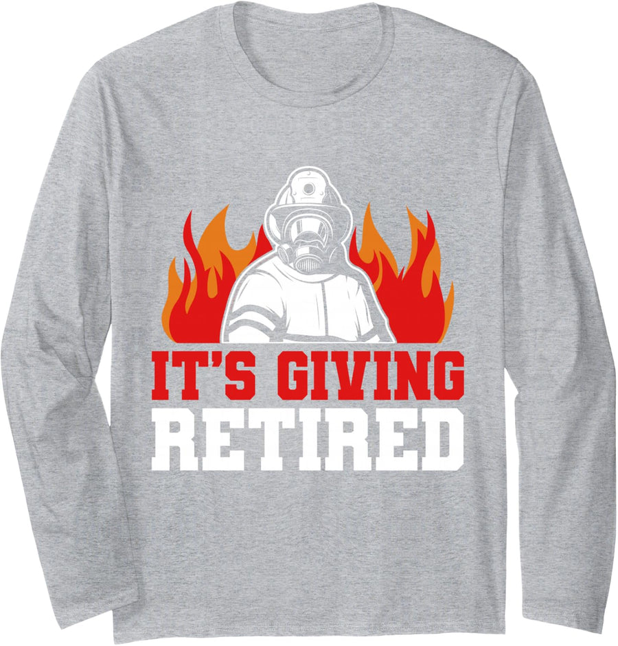 It's Giving Retired Firefighter Fireman Fire Department Long Sleeve T-Shirt - Adult Unisex Heather Grey