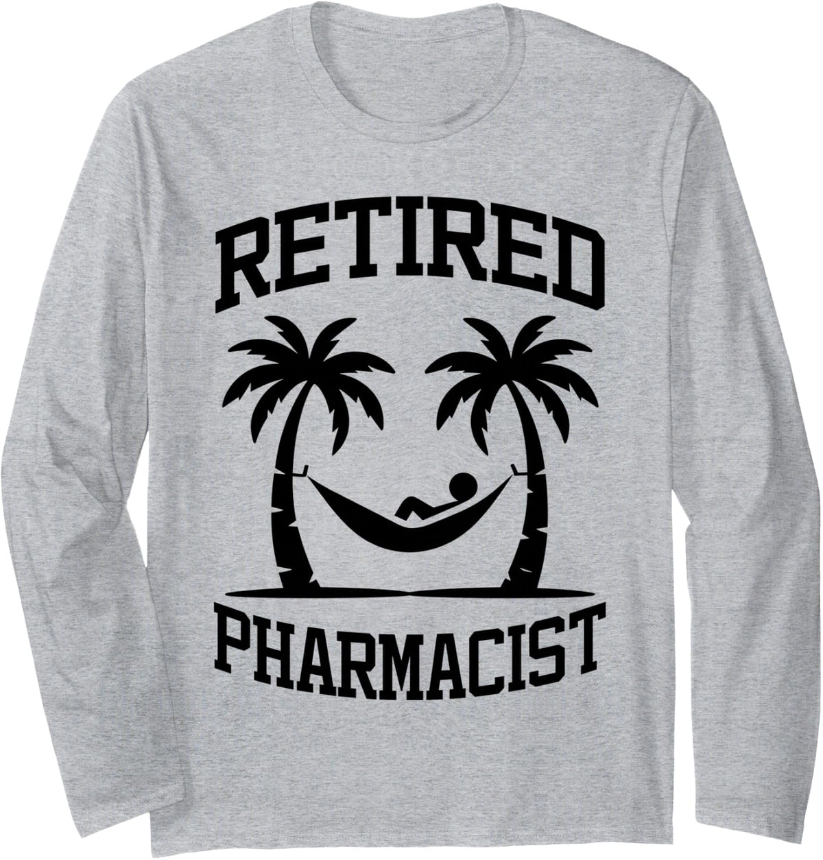 Retired Pharmacist Tropical Long Sleeve T-Shirt - Adult Unisex Heather Grey