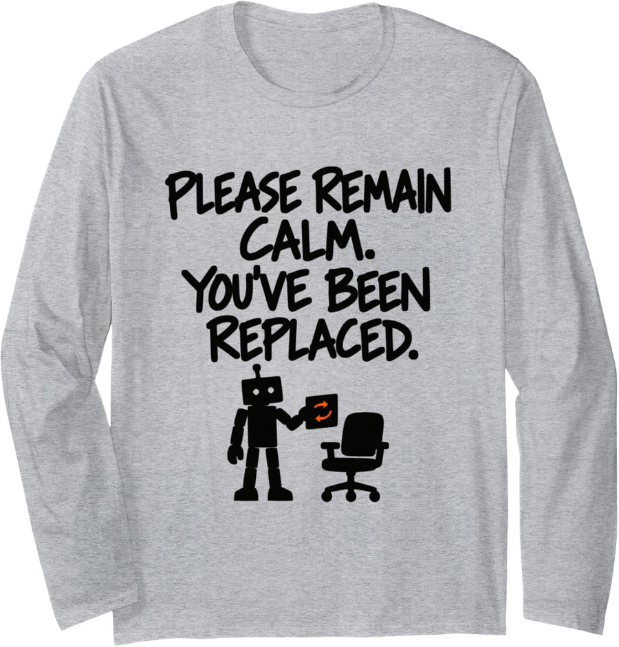AI Extinction Funny Stay Calm Quote Long Sleeve T-Shirt - Adult Unisex Heather Grey