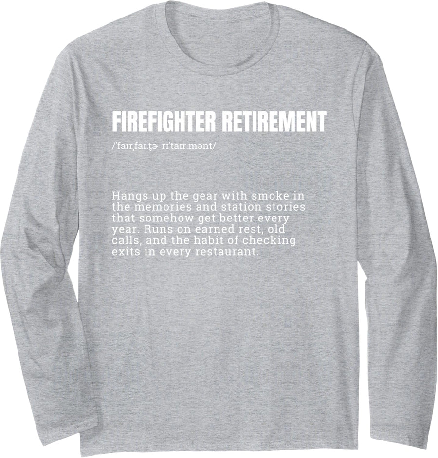 Fireman Retirement Funny Definition Quote Firefighter Long Sleeve T-Shirt - Adult Unisex Heather Grey
