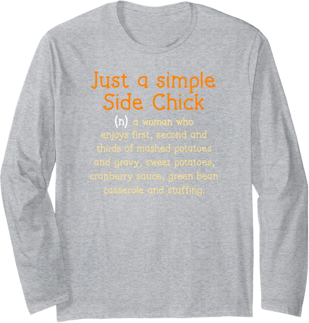 Side Chick Thanksgiving Co Long Sleeve T-Shirt - Adult Unisex Heather Grey