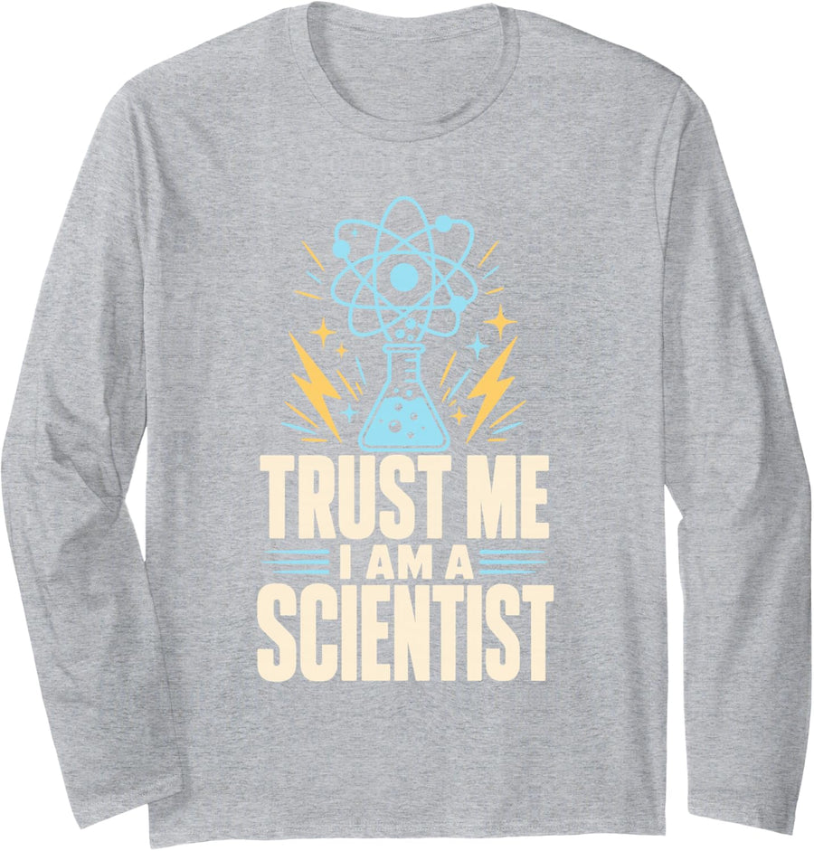 Trust Me I Am A Scientist Chemistry Physics Long Sleeve T-Shirt - Adult Unisex Heather Grey