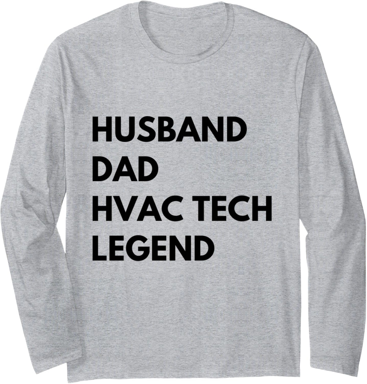 Funny HVAC Technician Husband Dad HVAC Tech Fathers Day Long Sleeve T-Shirt - Adult Unisex Heather Grey