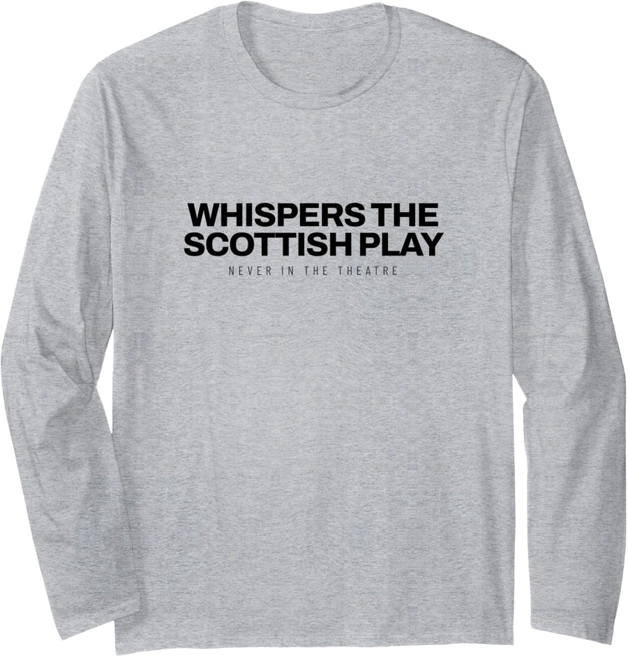 Bard - Whispers The Scottish Play - Classic Literature Long Sleeve T-Shirt - Adult Unisex Heather Grey