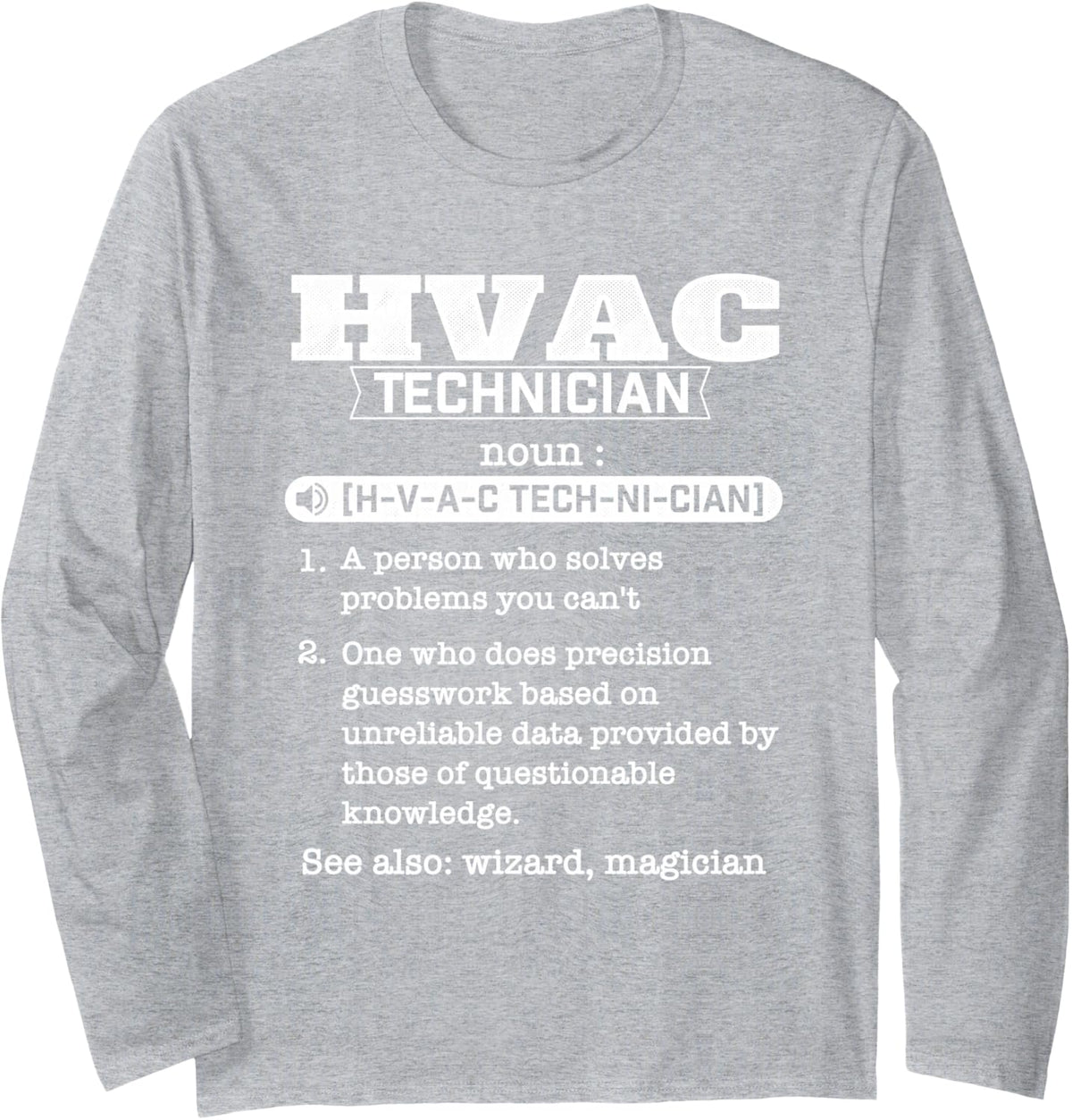 HVAC Technician Definition - Funny HVAC Tech AC Repairman Long Sleeve T-Shirt - Adult Unisex Heather Grey