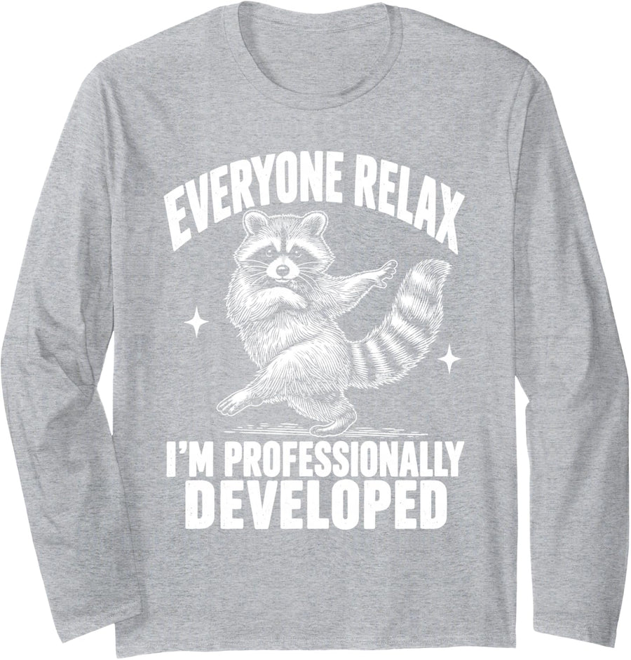 Everyone Relax I'm Professionally Developed Raccoon Long Sleeve T-Shirt - Adult Unisex Heather Grey