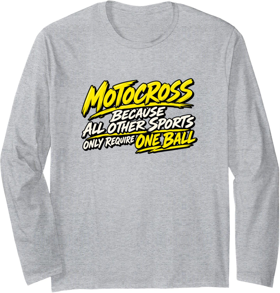 Off Road Dirt Bike Racer Motocross Humor Long Sleeve T-Shirt - Adult Unisex Heather Grey
