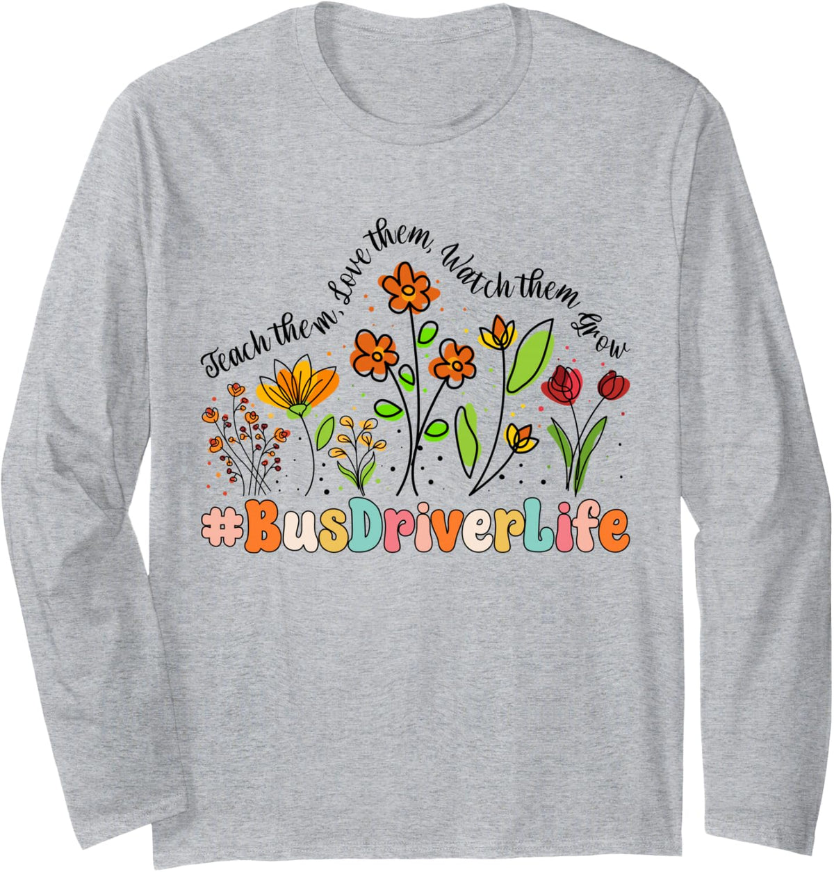 Bus Driver Life Appreciation Week Back to School Long Sleeve T-Shirt - Adult Unisex Heather Grey