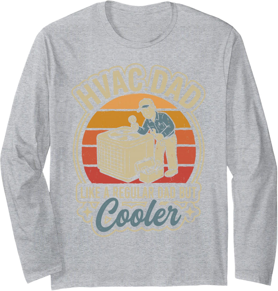 HVAC Dad Like a Regular Dad But Cooler HVAC Tech Technician Long Sleeve T-Shirt - Adult Unisex Heather Grey