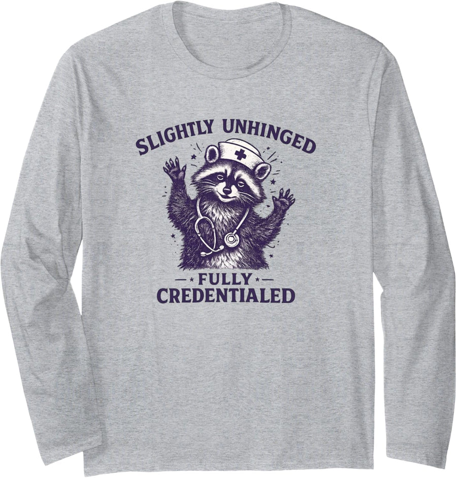 Slightly Unhinged Fully Credentialed Raccoon Nurse Long Sleeve T-Shirt - Adult Unisex Heather Grey