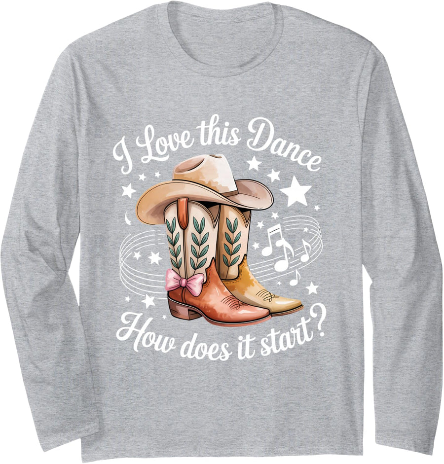 I Love This Dance How Does It Start Line Dance Long Sleeve T-Shirt - Adult Unisex Heather Grey