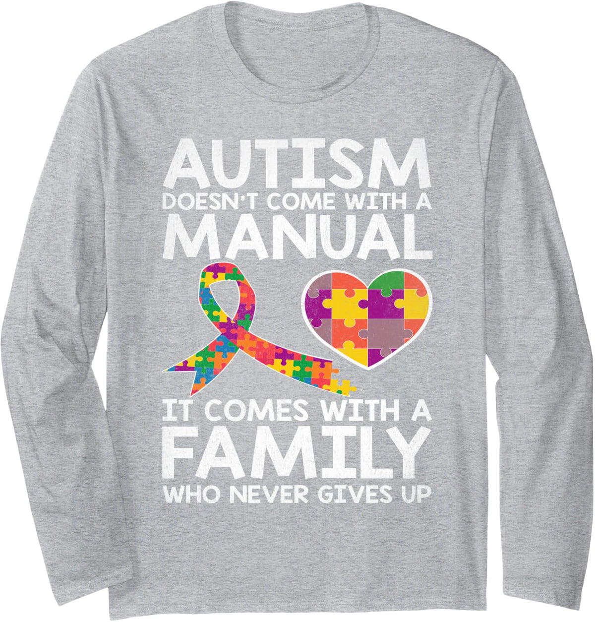 Autism Awareness Autism Doesn't Come with A Manual Family Long Sleeve T-Shirt - Adult Unisex Heather Grey