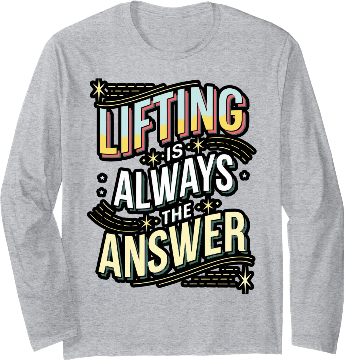 Funny Gym Quotes Workout Fitness Gym Lovers Bodybuilder Long Sleeve T-Shirt - Adult Unisex Heather Grey