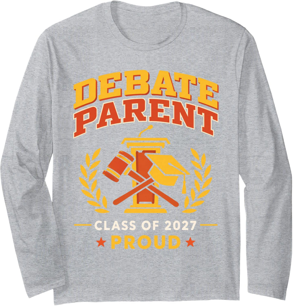 Debate Parent Class of 2027 Proud Forensics Long Sleeve T-Shirt - Adult Unisex Heather Grey