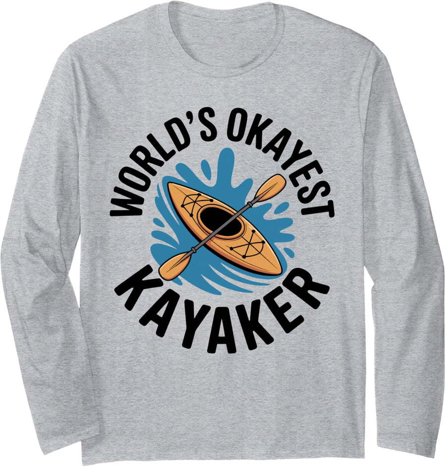 World's Okayest Kayaker Funny Kayaking Long Sleeve T-Shirt - Adult Unisex Heather Grey