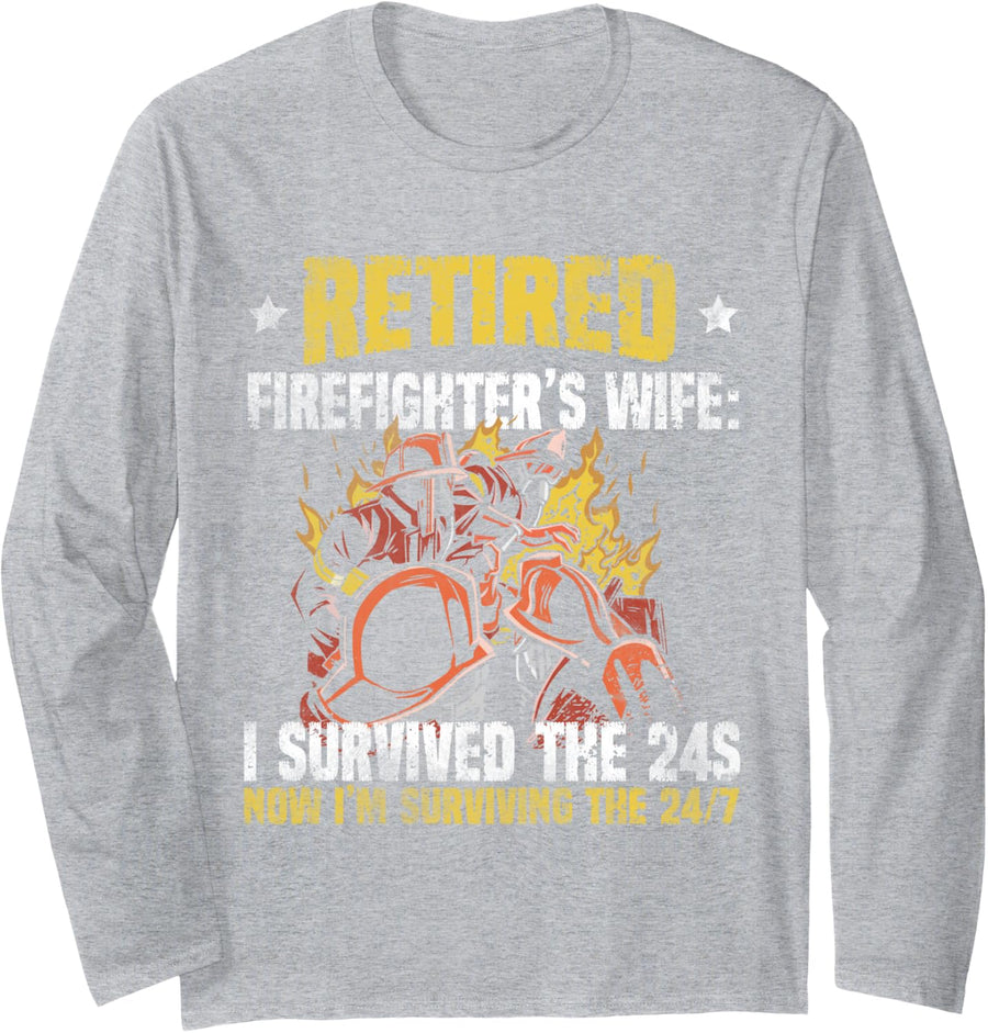 Retired Firefighter's Wife Survived 24s Fire Dept Fireman Long Sleeve T-Shirt - Adult Unisex Heather Grey