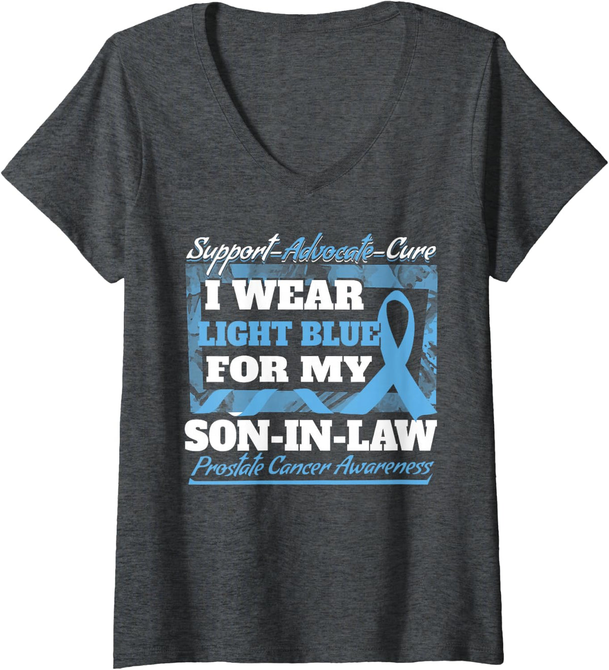 Women's I Wear Light Blue for Son-in-Law Prostate Cancer Awareness V-Neck T-Shirt - Dark Heather Grey