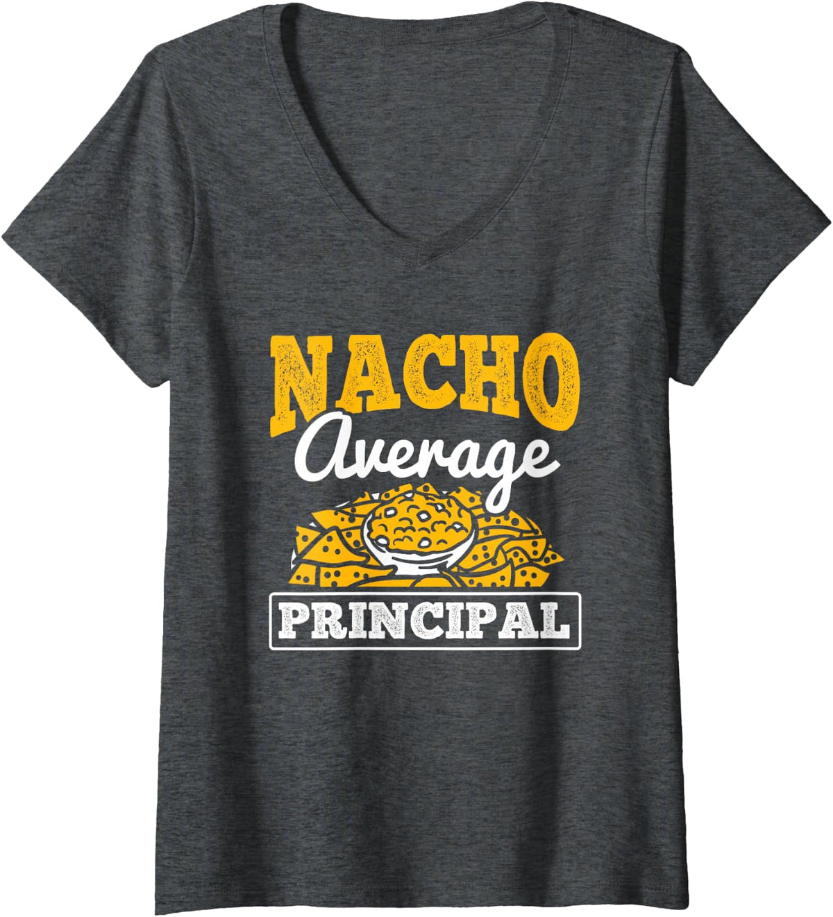Women's Nacho Average Principal Deputy Principal Teacher Educator V-Neck T-Shirt - Dark Heather Grey