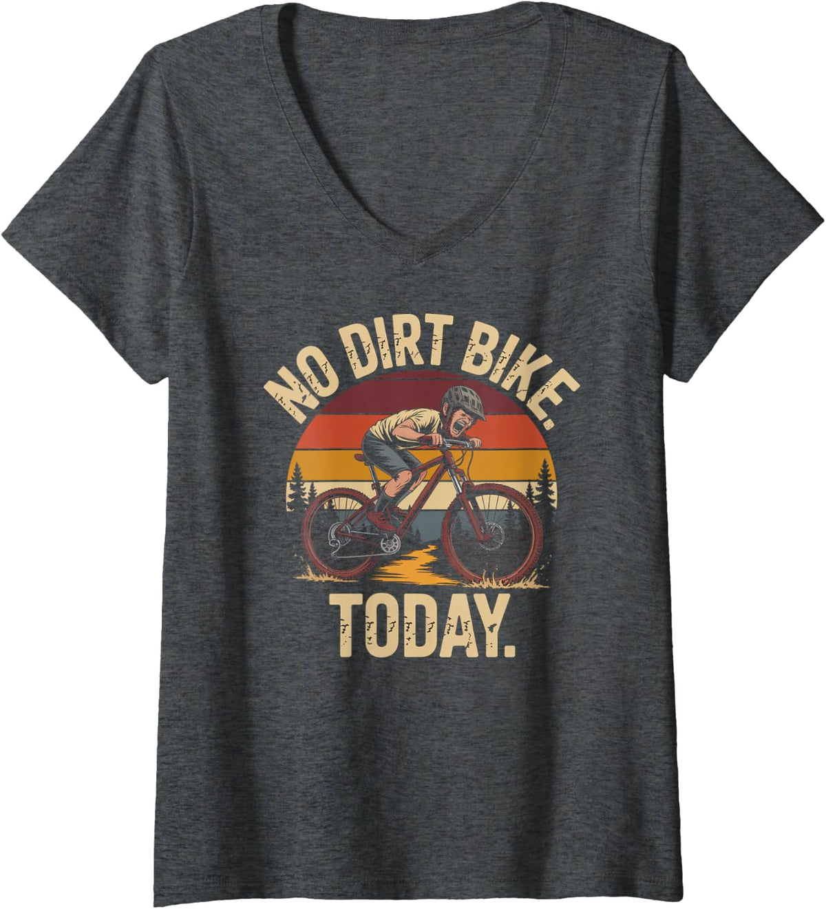 Women's No Dirt Bike Today Funny Mountain Bike Rider Humor Retro V-Neck T-Shirt - Dark Heather Grey