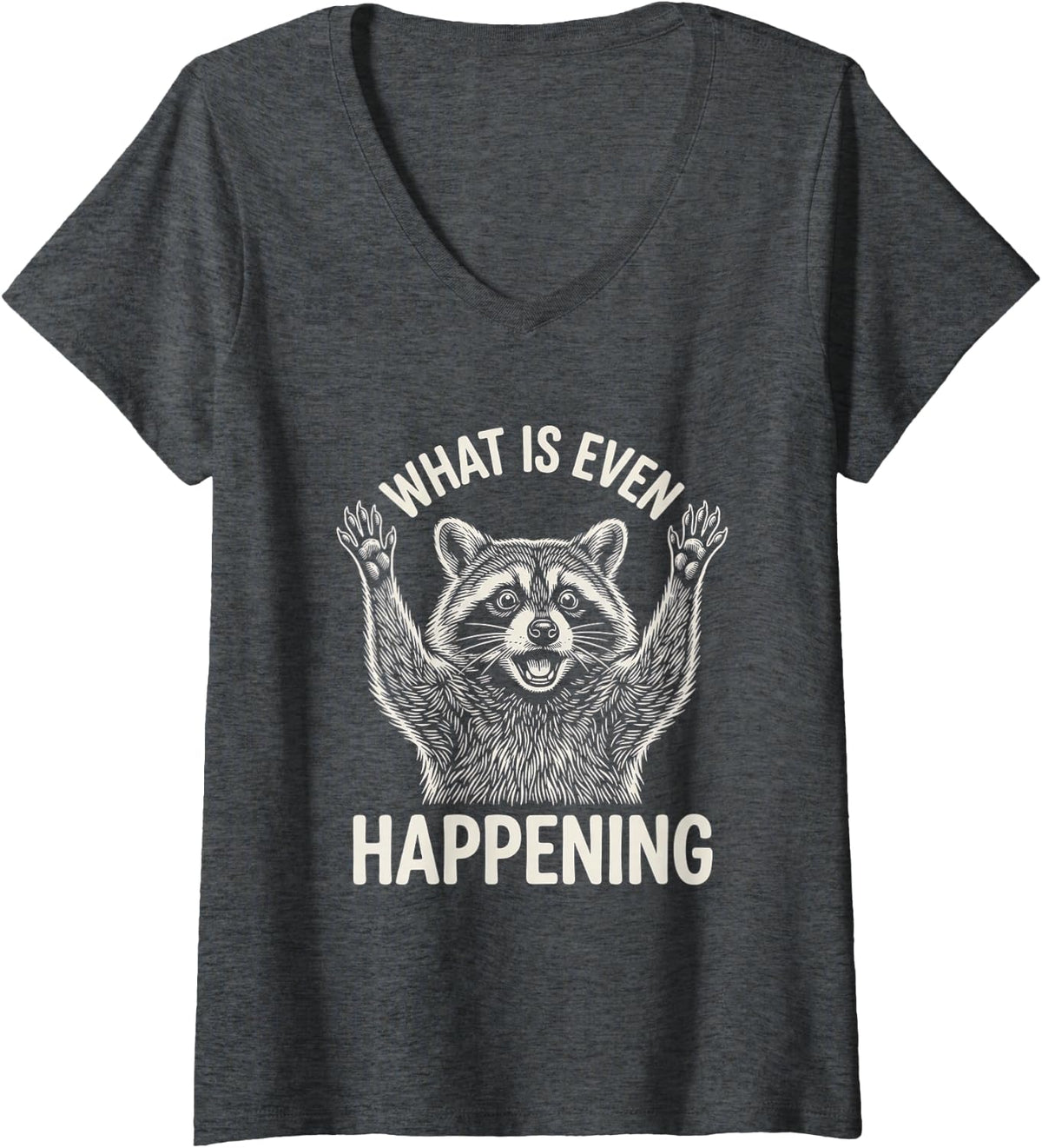 Women's What is Even Happening Funny Raccoon Trash Panda Meme V-Neck T-Shirt - Dark Heather Grey