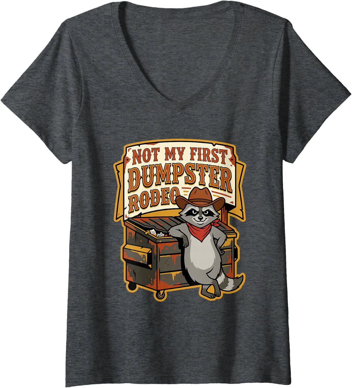 Women's Not My First Dumpster Rodeo Diving Trash Panda Raccoon Humor V-Neck T-Shirt - Dark Heather Grey