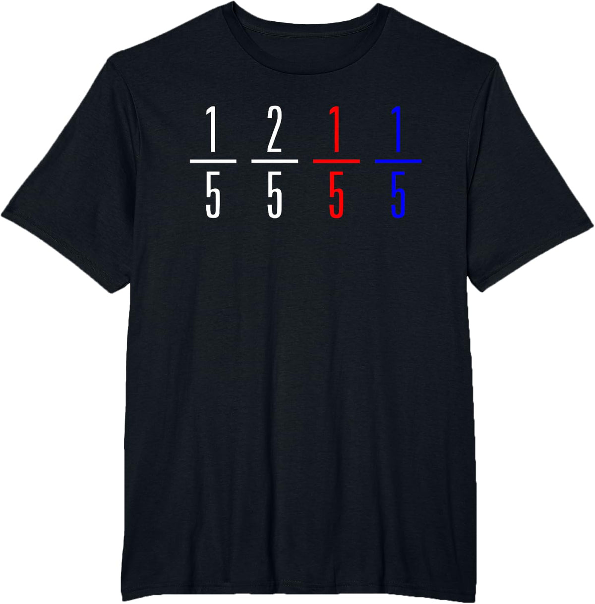 One Fifth Two Fifth Red Fifth Blue Fifth Funny Fraction Math T-Shirt - Black