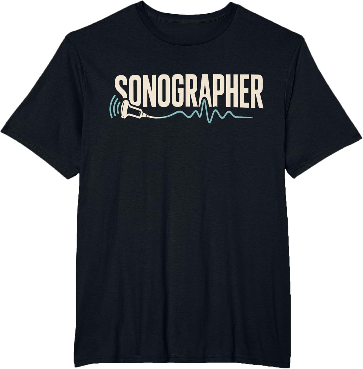 Sonographer Ultrasound Tech Healthcare Worker Sonography T-Shirt - Black