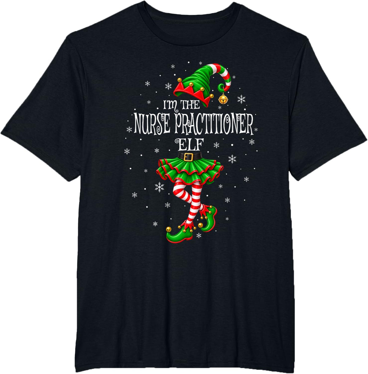 Matching Men Women I'm The Nurse Practitioner Elf Christmas T-Shirt - Black