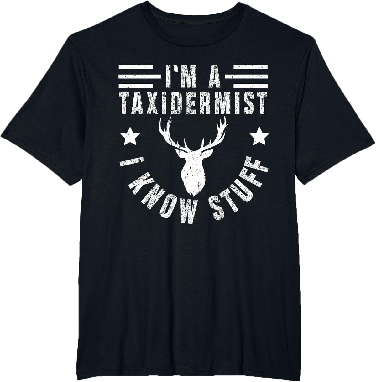 I'm A Taxidermist - I Know Stuff T-Shirt - Black