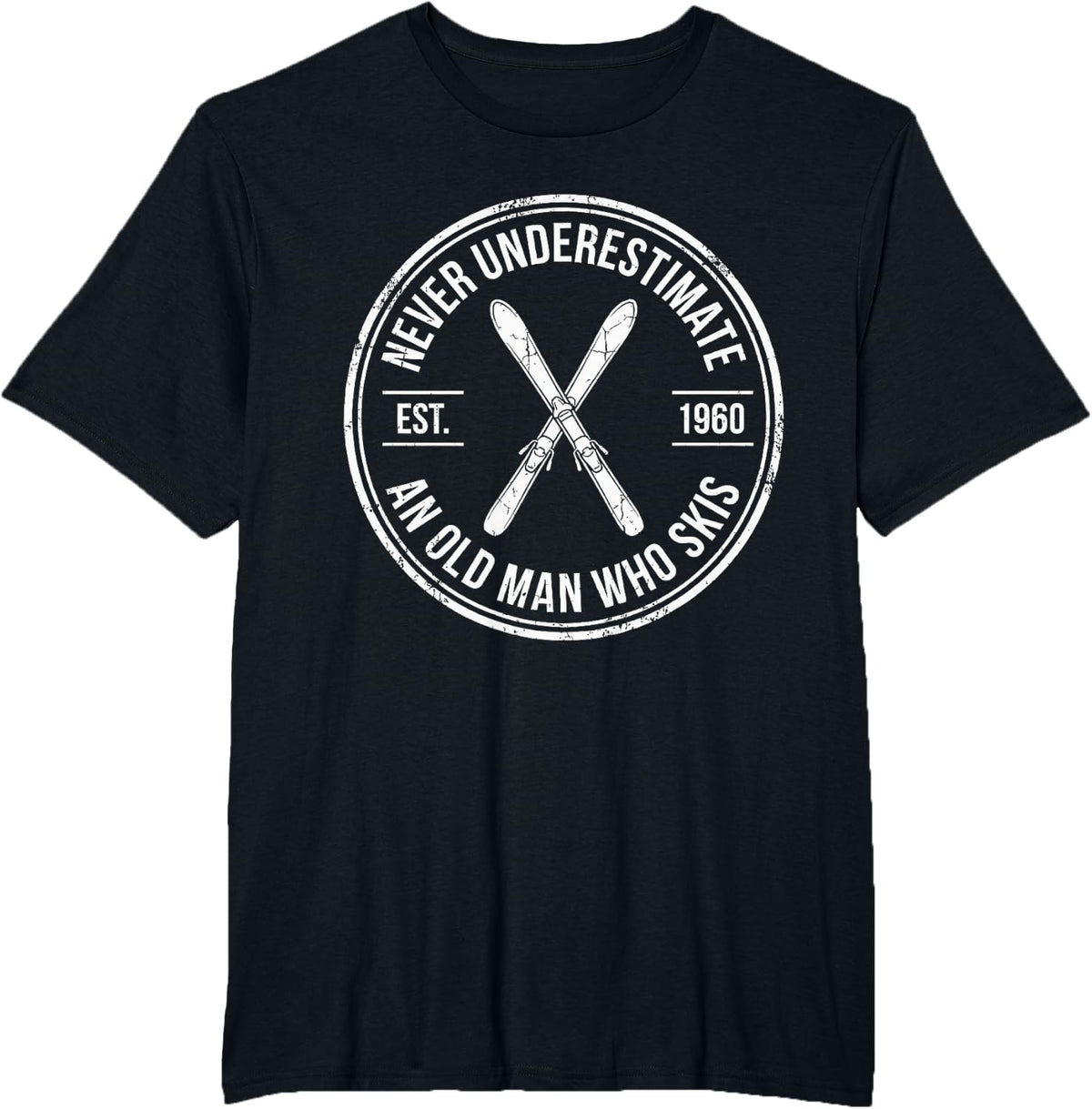 Never Underestimate an Old Man Who Skis Funny T-Shirt - Black