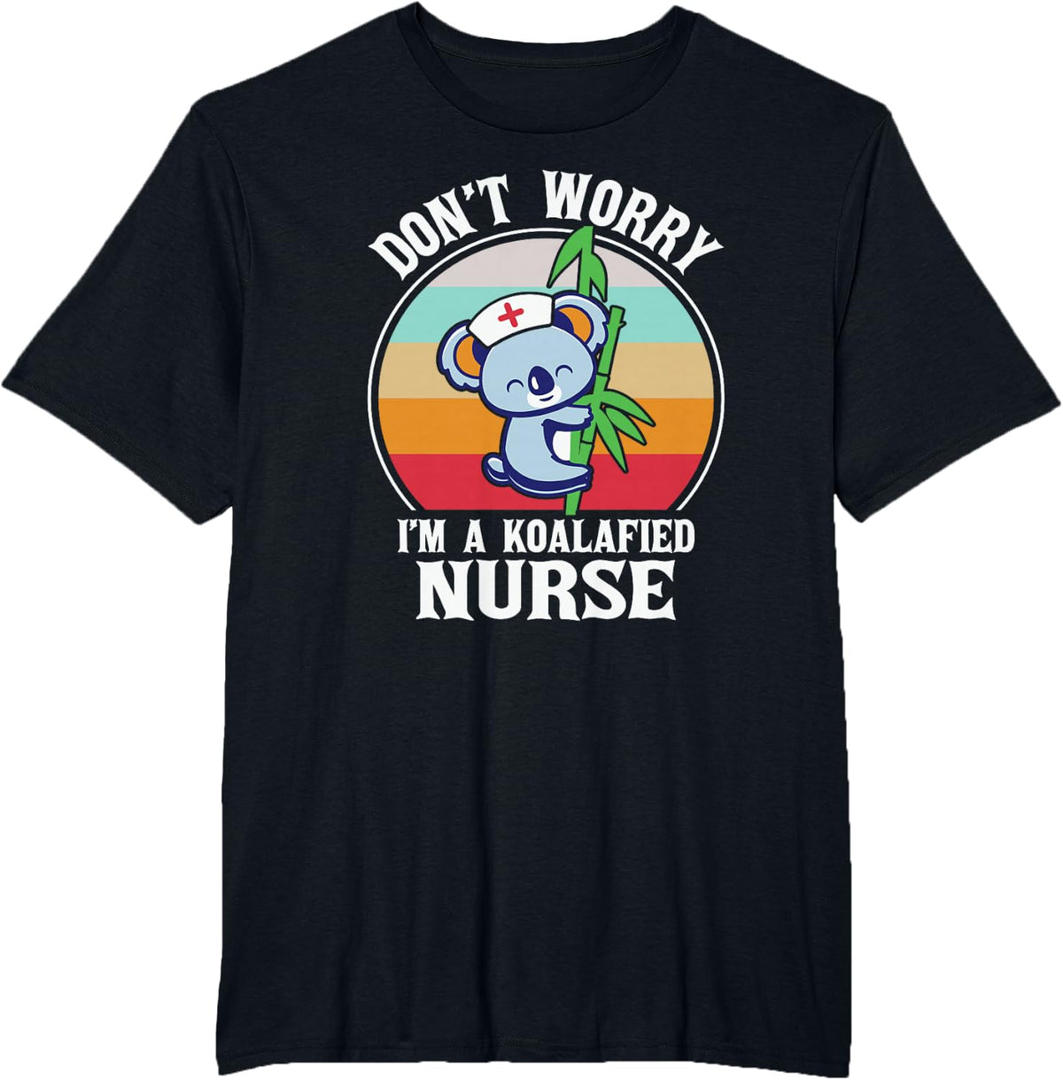 Koalafied Nurse, Funny Qulaified Registered Nurse Healthcare T-Shirt - Black