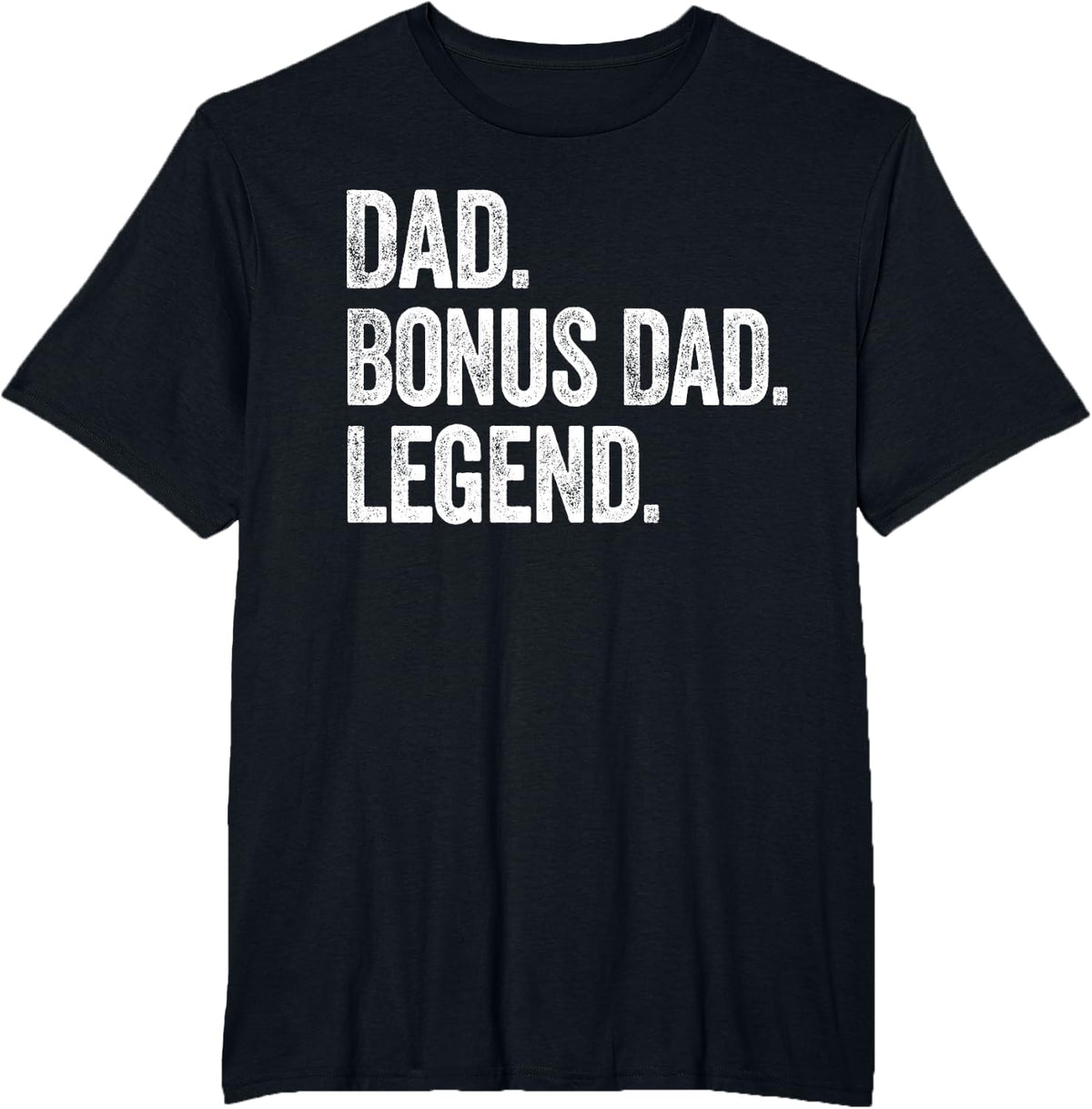 Dad Bonus Dad Legend - Vintage Distressed Bold Graphic T-Shirt - Black