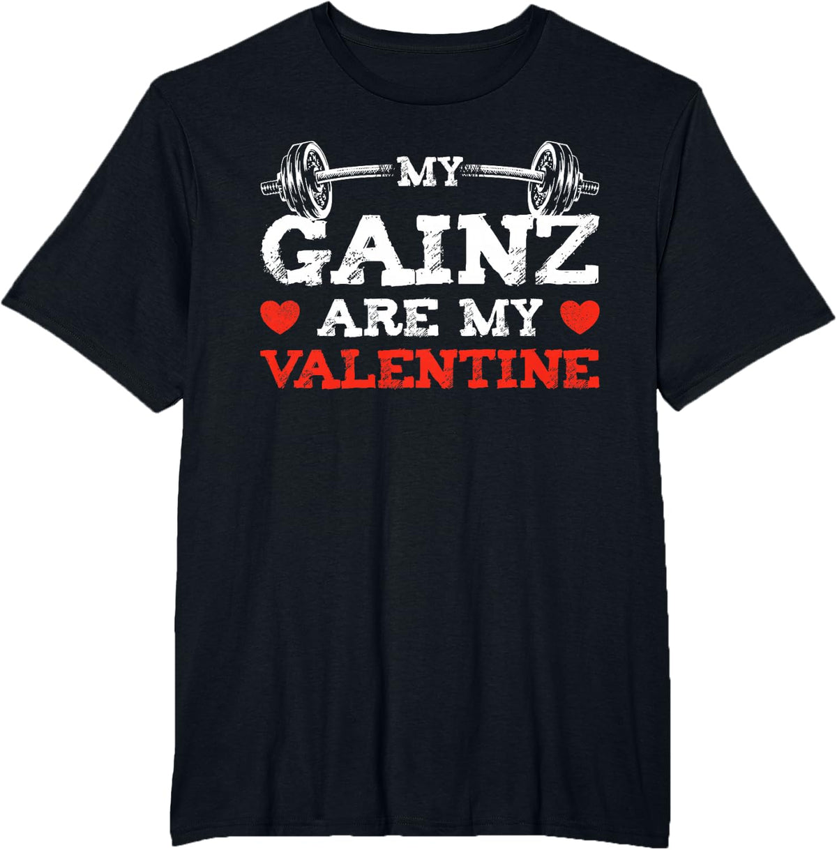 My Gainz Are My Valentine Day Men Weight Lifting Gym Workout T-Shirt - Black