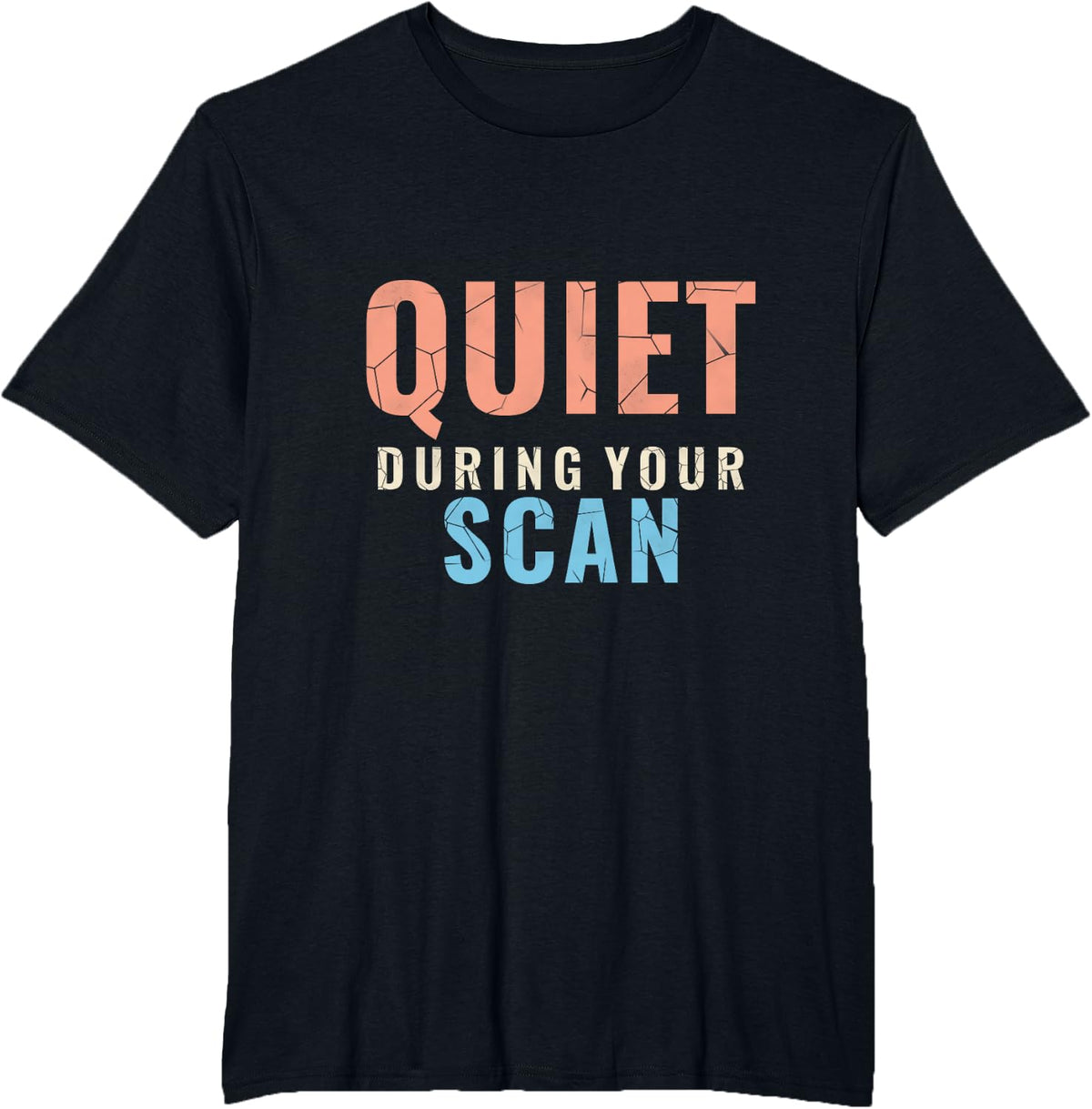 Quiet During Your Scan Tech Humor Gift for Sonographer Fans T-Shirt - Black