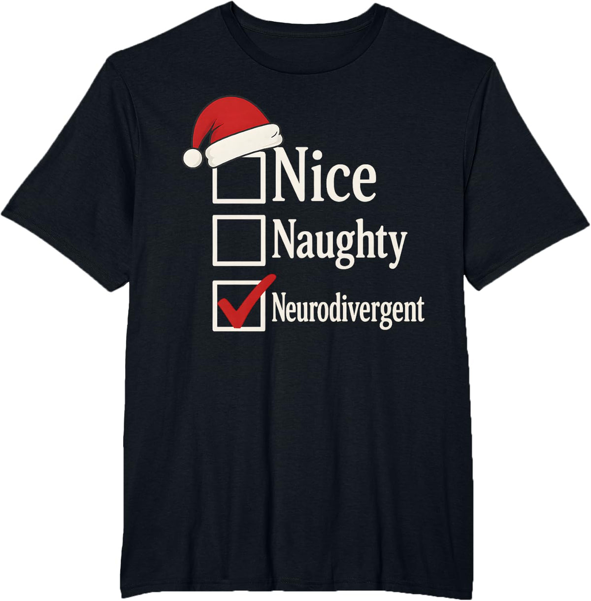 Funny Neurodiverse Christmas ADHD Huimor Autism Sarcastic T-Shirt - Black