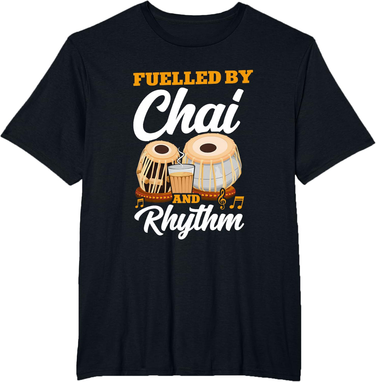 Fuelled By Chai And Rhythm Tabla Player Indian Music T-Shirt - Black