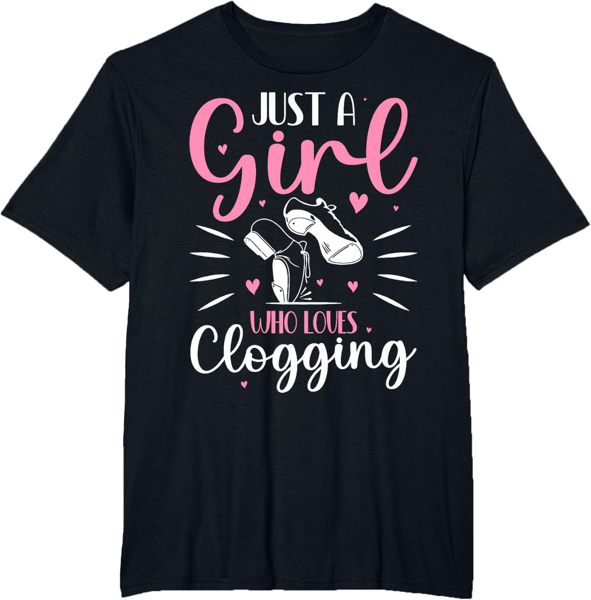 Cute Clogging Dance Shirt Just a Girl Who Loves Clogging T-Shirt - Black
