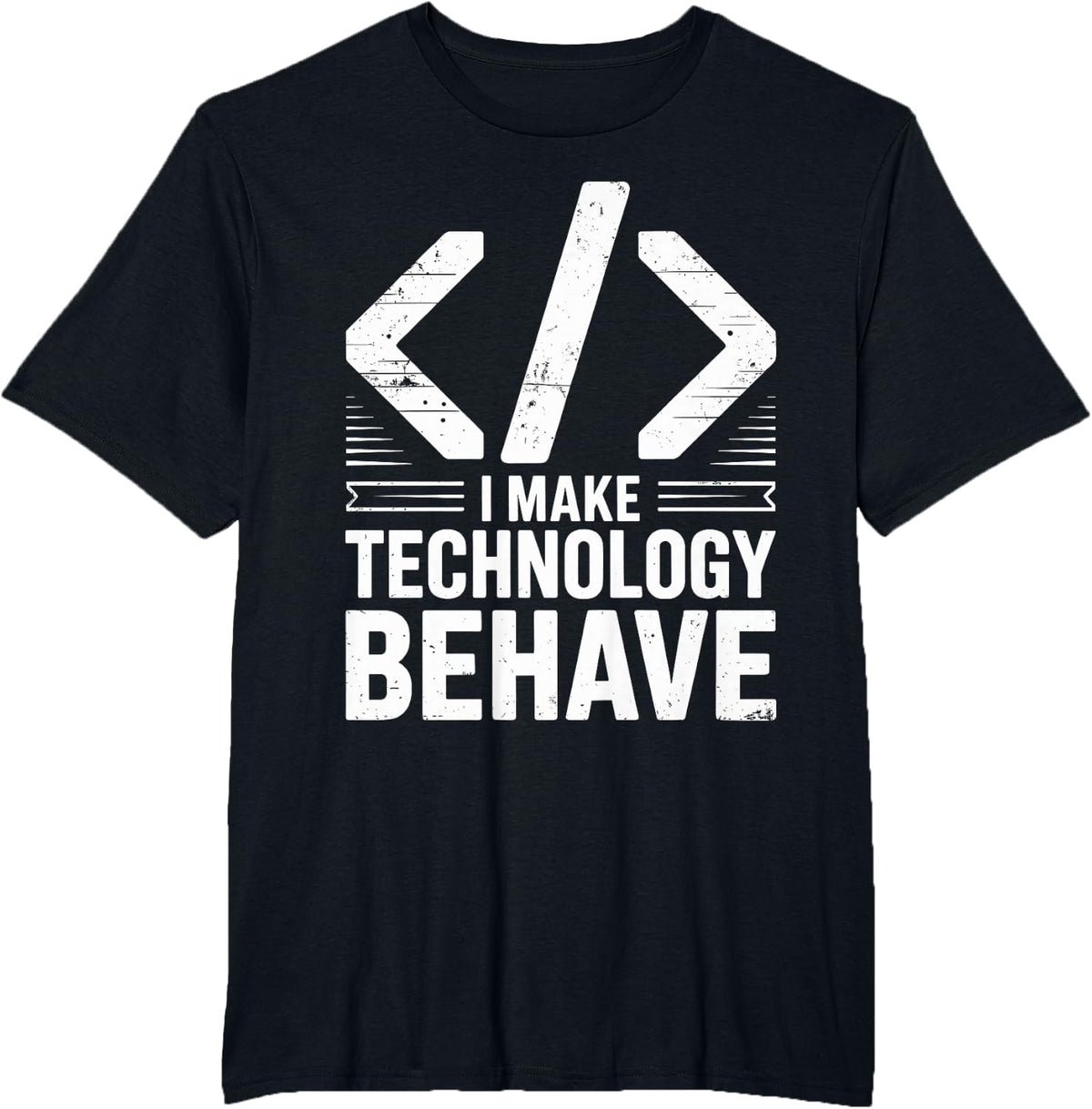 I Make Technology Behave Funny Programmer T-Shirt - Black