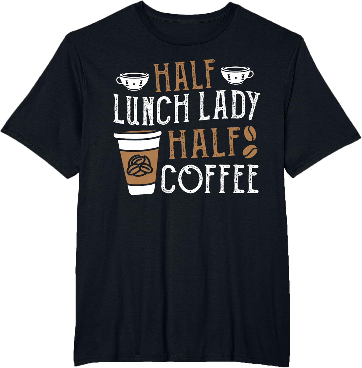 Cafeteria Worker Costume - Half Coffee Half Lunch Lady T-Shirt - Black