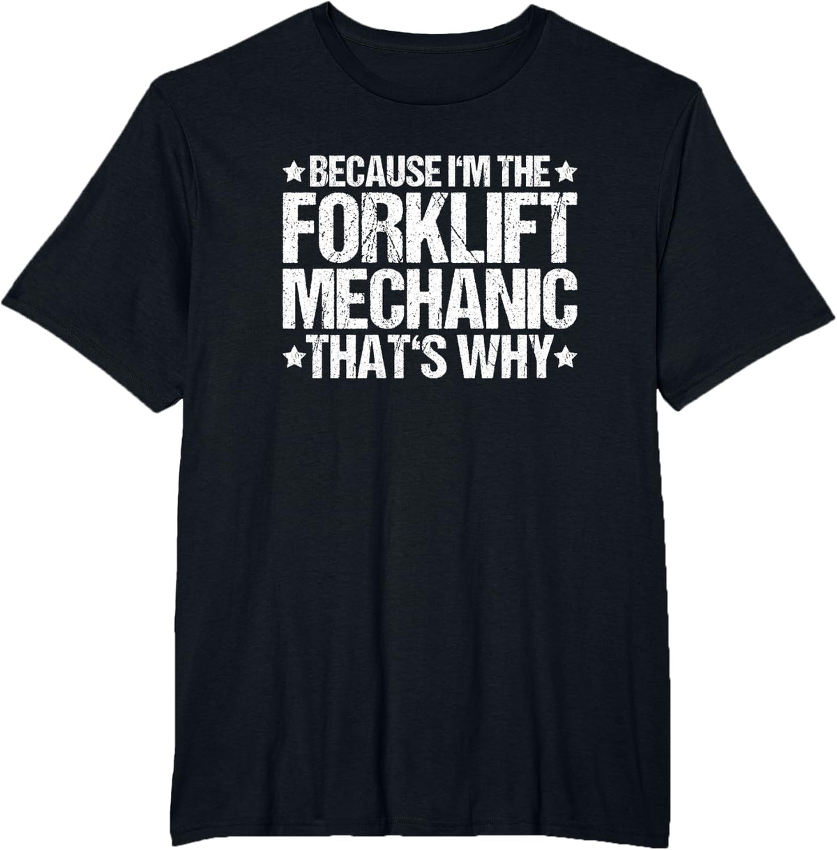Forklift Technician Truck That's Why Forklift Mechanic T-Shirt - Black