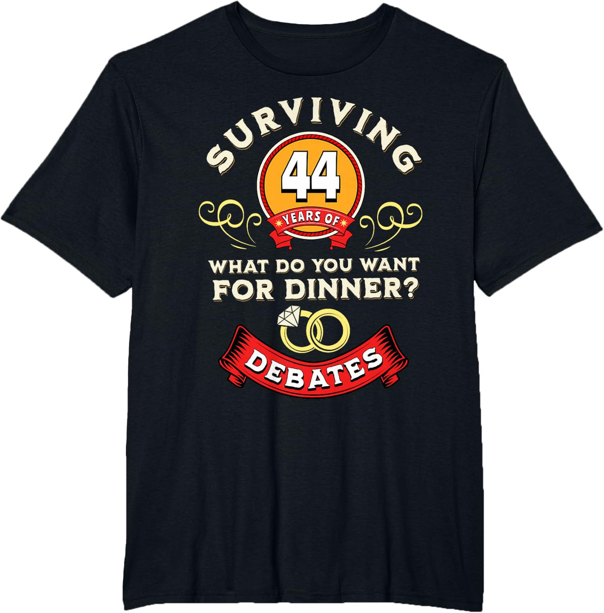 Surviving 44 Years Of Debates Funny 44th Wedding Anniversary T-Shirt - Black
