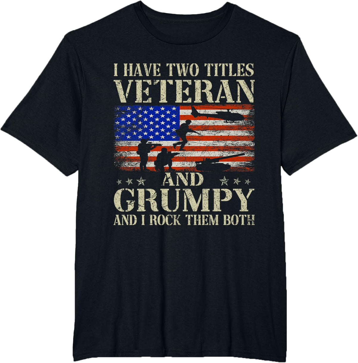 Two Titles Veteran Grumpy USA Flag Funny Gifts Papa Grandpa T-Shirt - Black