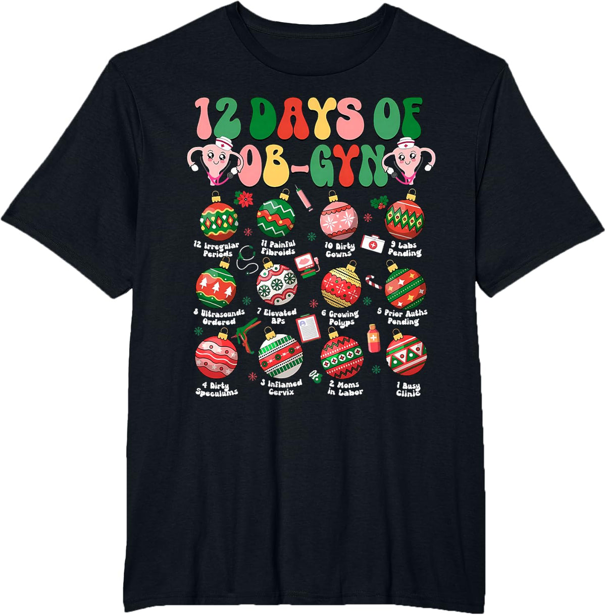 12 Days of Ob GYN Nurse Christmas Bauble Obstetrics Nursing T-Shirt - Black