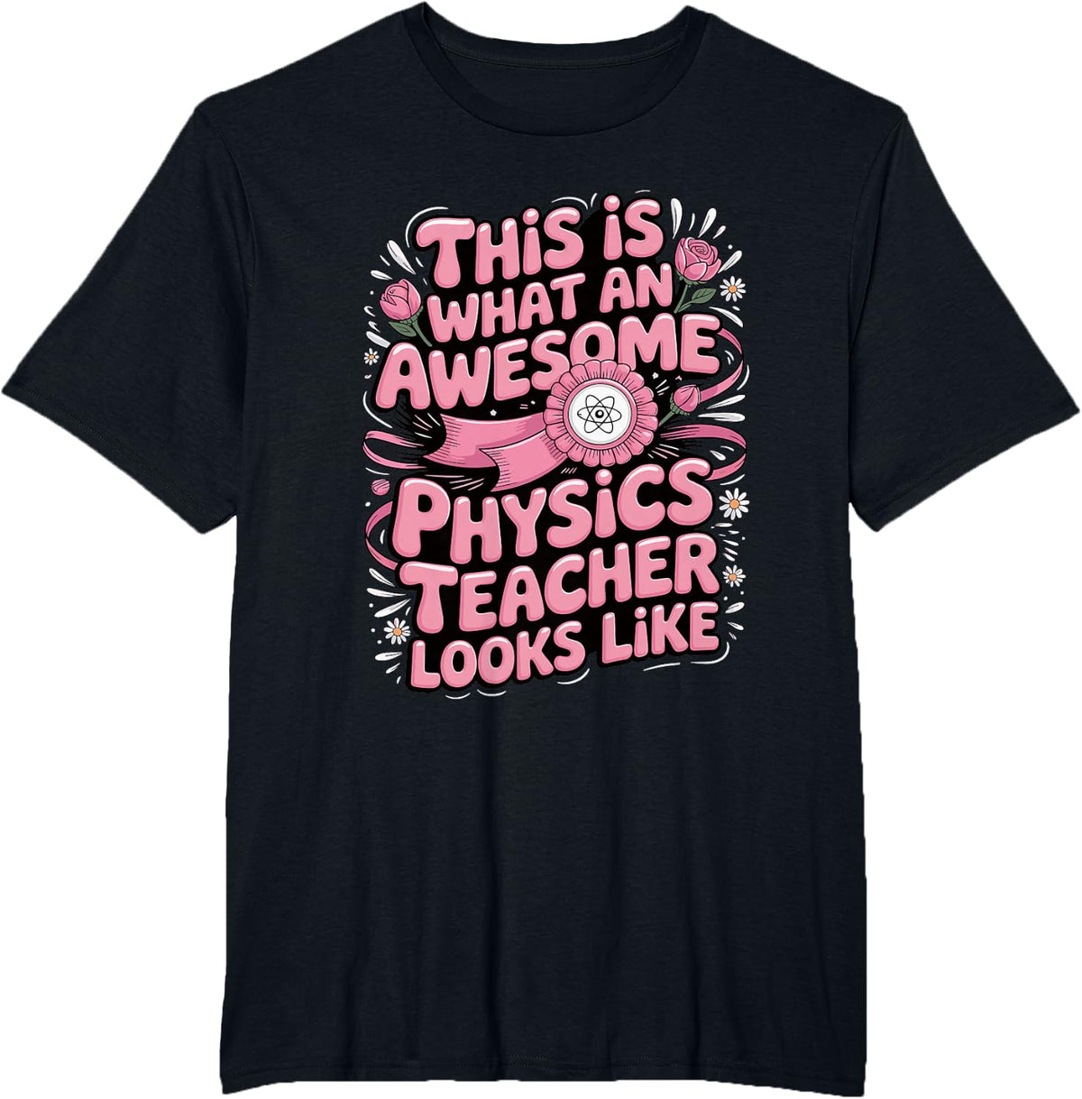 This is What an Awesome Physics Teacher Looks Like T-Shirt - Black