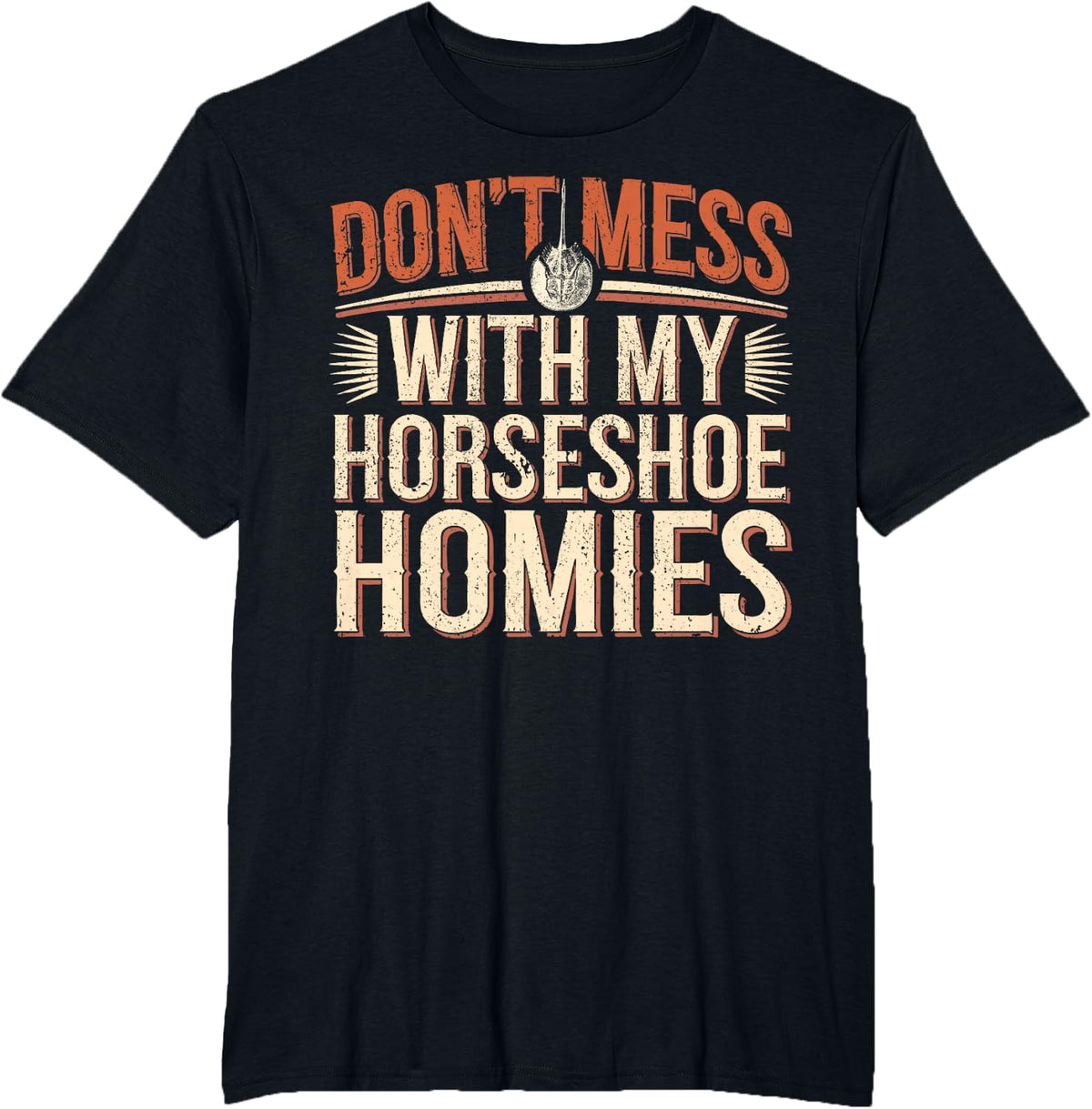 Don't Mess With My Horseshoe Crabs T-Shirt - Black