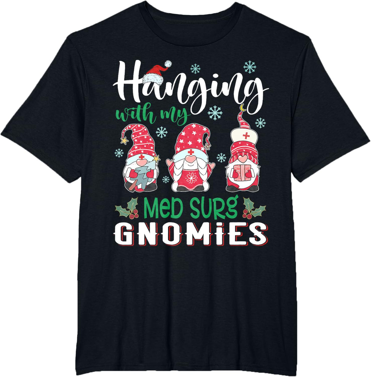 Hanging With My Med Surg Gnomies Nurse Christmas Santa Hat T-Shirt - Black