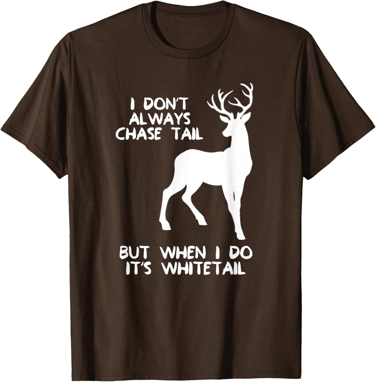 Funny Whitetail Deer T-shirt Whitetail Deer Hunting Tshirt - Brown