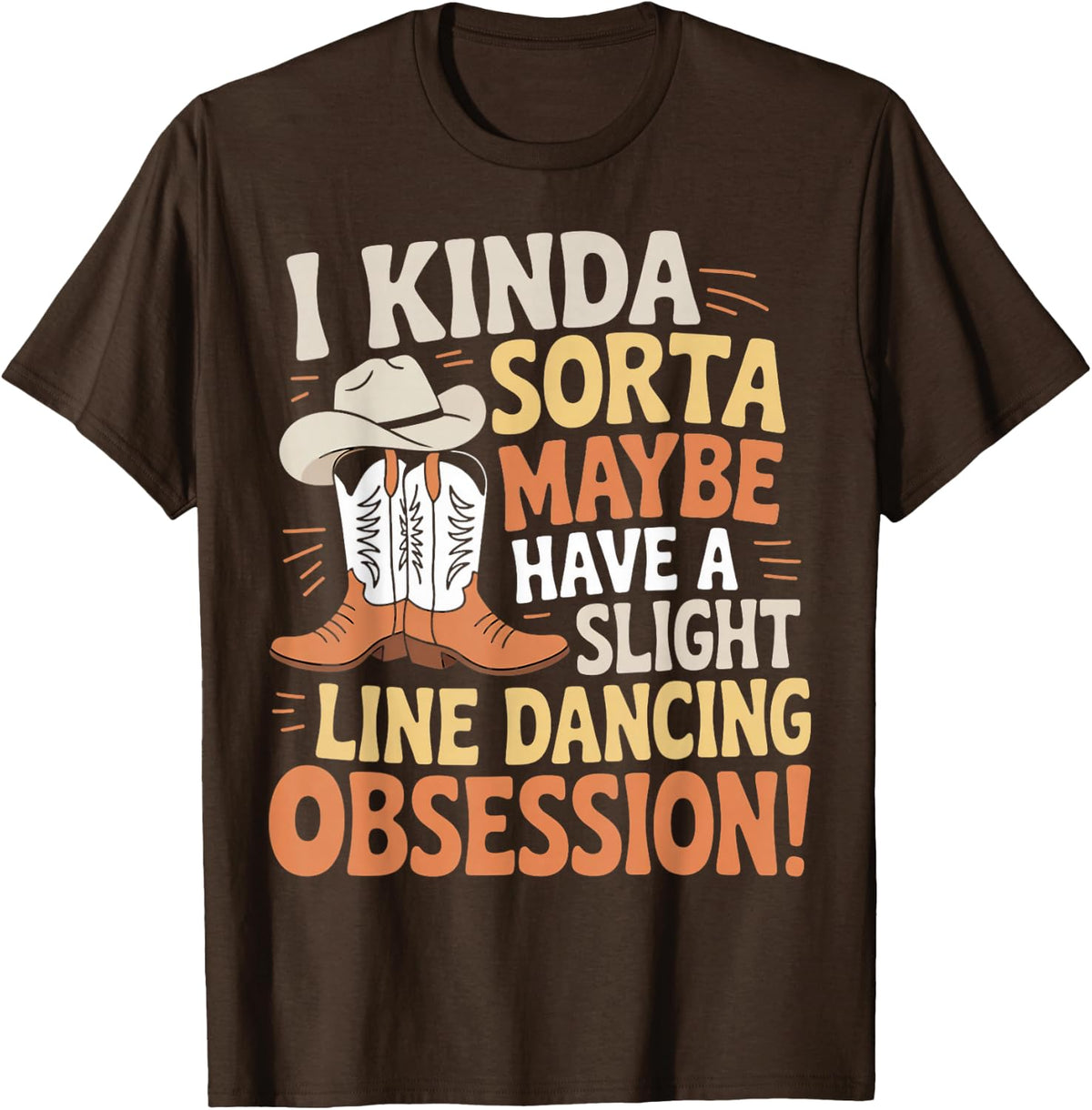 Have Slight Line Dancing Line Dance Line Dancer T-Shirt - Brown