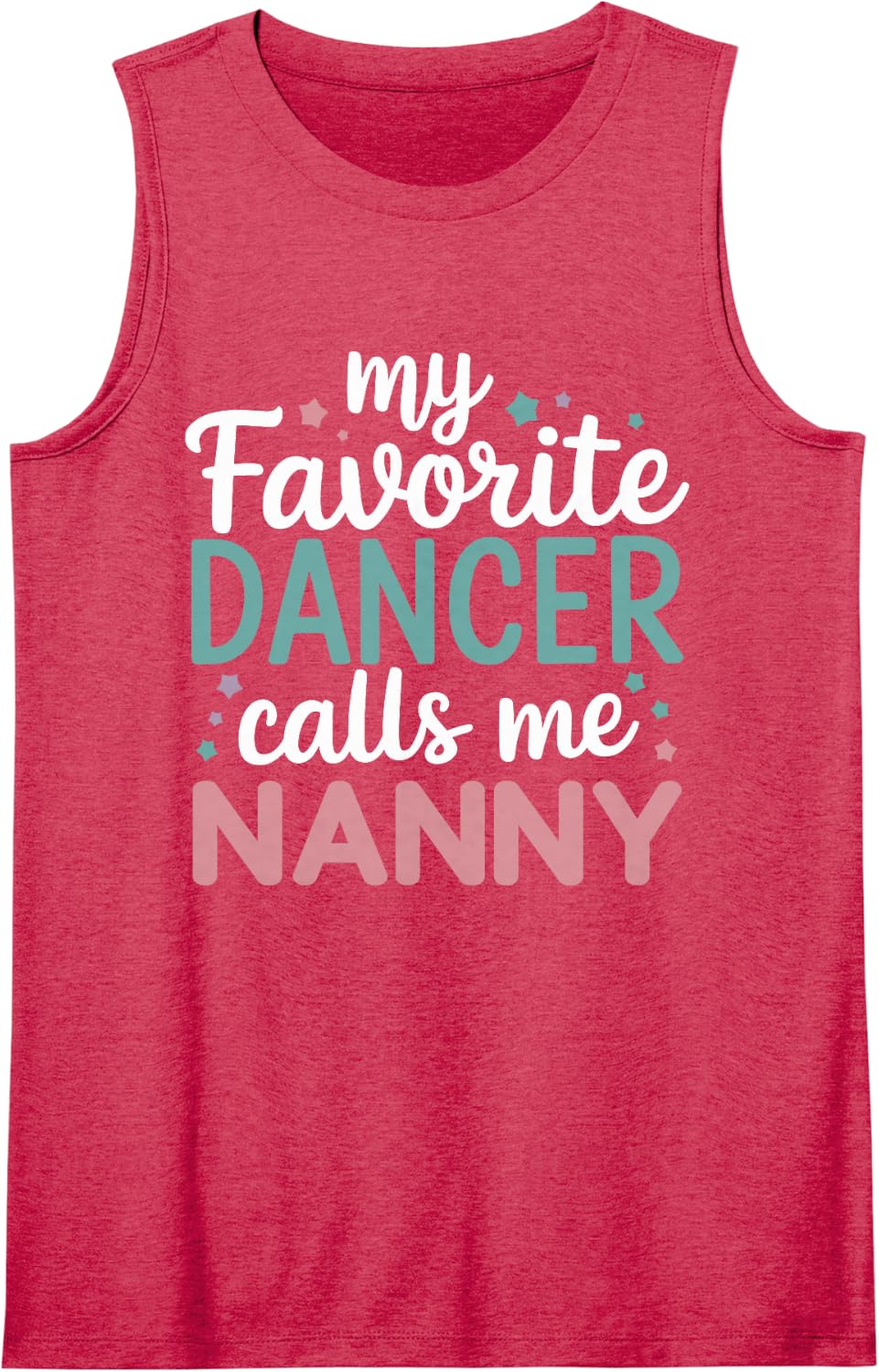 My Favorite Dancer Calls Me Nanny Dance Nanny Sleeveless Tank Top - Red